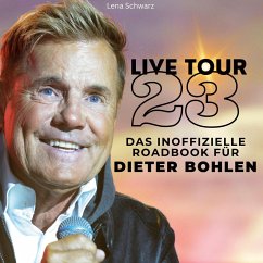 Das inoffizielle Roadbook für Dieter Bohlen - Schwarz, Lena