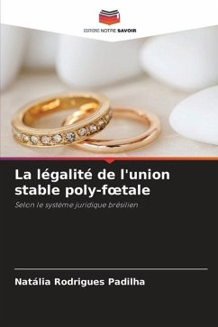 La légalité de l'union stable poly-f¿tale - Rodrigues Padilha, Natália
