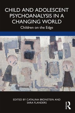 Cover Child and Adolescent Psychoanalysis in a Changing World (eBook, ePUB)