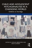 Child and Adolescent Psychoanalysis in a Changing World (eBook, PDF)