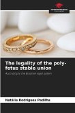 The legality of the poly-fetus stable union