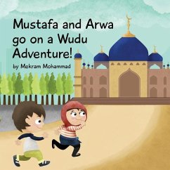 Mustafa and Arwa go on a Wudu Adventure: Muslim Pillars - Mohammad, Mekram