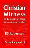 Christian Witness: to the gospel of peace in a culture of conflict