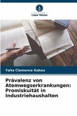 Prävalenz von Atemwegserkrankungen: Promiskuität in Industriehaushalten