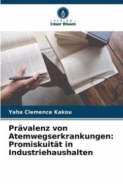 Prävalenz von Atemwegserkrankungen: Promiskuität in Industriehaushalten - Kakou, Yaha Clemence