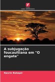 A subjugação foucaultiana em &quote;O engate&quote;