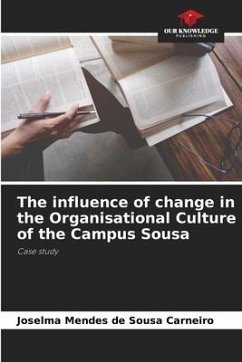 The influence of change in the Organisational Culture of the Campus Sousa - Mendes de Sousa Carneiro, Joselma