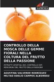 CONTROLLO DELLA MOSCA DELLE GEMME FIORALI NELLA COLTURA DEL FRUTTO DELLA PASSIONE