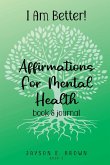 I AM BETTER Affirmations for Mental Health I AM BETTER Affirmations for Mental Health