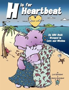 H is for HeartBeat - Rodriguez, Jessica a.; Rodriguez, Luis F.