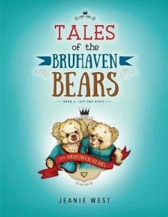 Tales of The Bruhaven Bears: Book 2: Izzy and Oskie - West, Jeanie