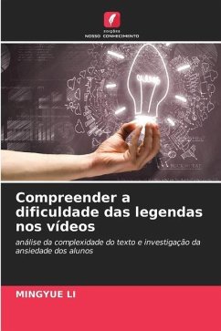 Compreender a dificuldade das legendas nos vídeos - Li, Mingyue