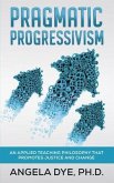Pragmatic Progressivism (eBook, ePUB) Pragmatic Progressivism (eBook, ePUB)