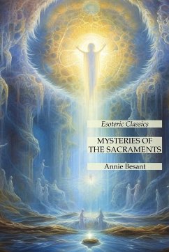 Mysteries of the Sacraments - Besant, Annie