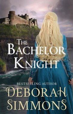 The Bachelor Knight: A Medieval Romance Novella - Simmons, Deborah