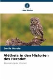 Alétheia in den Historien des Herodot