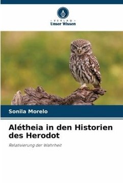 Alétheia in den Historien des Herodot - Morelo, Sonila