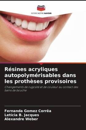 Résines acryliques autopolymérisables dans les prothèses provisoires Résines acryliques autopolymérisables dans les prothèses provisoires