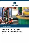 3D-DRUCK IN DER KIEFERORTHOPÄDIE