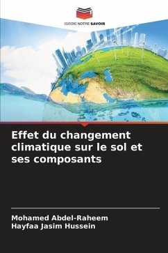 Effet du changement climatique sur le sol et ses composants - Abdel-Raheem, Mohamed;Hussein, Hayfaa Jasim