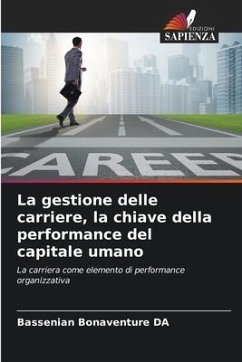 La gestione delle carriere, la chiave della performance del capitale umano - DA, Bassenian Bonaventure