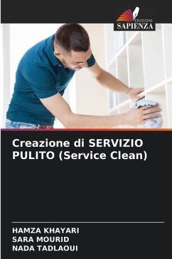 Creazione di SERVIZIO PULITO (Service Clean) - Khayari, Hamza;Mourid, Sara;Tadlaoui, Nada