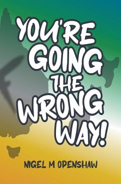 You're Going the Wrong Way! - Openshaw, Nigel M