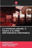 Le tendenze attuali, il futuro e le sfide dell'industria informatica