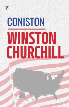 Coniston - Churchill (Novelist), Winston