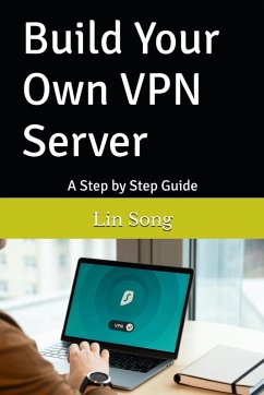 Build Your Own VPN Server - Song, Lin