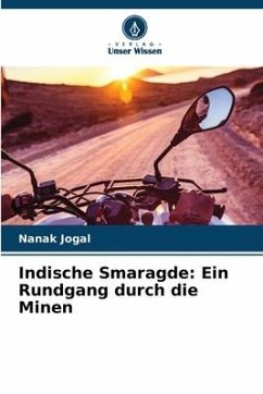 Indische Smaragde: Ein Rundgang durch die Minen - Jogal, Nanak