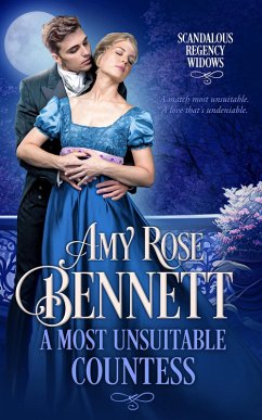 A Most Unsuitable Countess (Scandalous Regency Widows, #3) (eBook, ePUB) - Bennett, Amy Rose