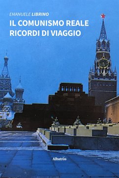 Il comunismo reale - Ricordi di viaggio (eBook, ePUB) - Librino, Emanuele