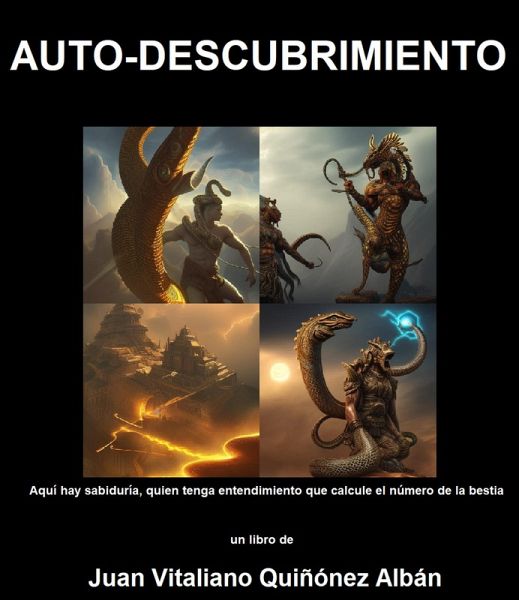 Auto-Descubrimiento: Aquí hay sabiduría, quien tenga entendimiento que calcule el número de la bestia (eBook, ePUB) Auto-Descubrimiento: Aquí hay sabiduría, quien tenga entendimiento que calcule el número de la bestia (eBook, ePUB)