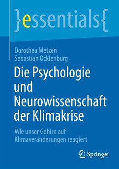 Die Psychologie und Neurowissenschaft der Klimakrise (eBook, PDF) - Metzen, Dorothea; Ocklenburg, Sebastian