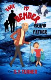 My Dark-Bender Grandfather (EPIC BOOKS, #3) (eBook, ePUB)