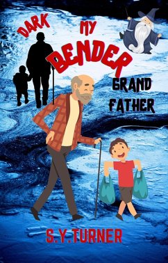 My Dark-Bender Grandfather (EPIC BOOKS, #3) (eBook, ePUB) - Turner, S. Y.