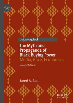 The Myth and Propaganda of Black Buying Power (eBook, PDF) - Ball, Jared A.