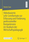 Videobasierte Lehr-Lernformate zur Erfassung und Förderung professioneller Kompetenzen im Studium der Wirtschaftspädagogik (eBook, PDF)