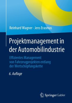 Projektmanagement in der Automobilindustrie (eBook, PDF) - Wagner, Reinhard; Erasmus, Jens