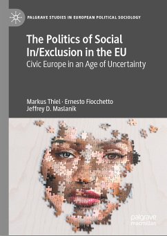 The Politics of Social In/Exclusion in the EU (eBook, PDF) - Thiel, Markus; Fiocchetto, Ernesto; Maslanik, Jeffrey D.