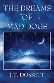 Dreams of Mad Dogs (eBook, ePUB) Dreams of Mad Dogs (eBook, ePUB)