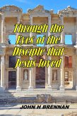 Through the Eyes of the Disciple Jesus Loved (Thru The First Disciple's Eyes, #2) (eBook, ePUB)