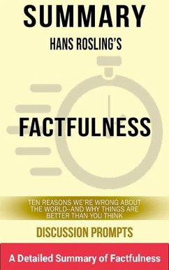 A Detailed Summary Of FACTFULNESS (eBook, ePUB) - Akram, Wasim