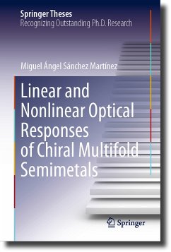 Linear and Nonlinear Optical Responses of Chiral Multifold Semimetals (eBook, PDF) - Sánchez Martínez, Miguel Ángel