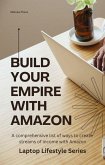 Build Your Empire With Amazon (Laptop Lifestyle) (eBook, ePUB)