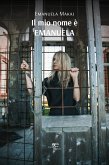 Il mio nome è Emanuela (eBook, ePUB)