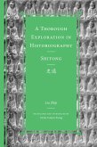 A Thorough Exploration in Historiography / Shitong (eBook, ePUB)