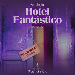 Hotel Fantástico: Vol. 2022 (MP3-Download) - Santos, A. S.; Arguelho, Carol; JulyanneKim; Sintani, Denise; Medeiros, J.; Souza, Raquel; Kraft, Amanda; M.M; O.M., Eniomar; Monte, Isry; Lopes, Hélio Galdino; Reis, Cistino; Vinholo, Rodrigo Ortiz; Walti, Larissa; Soler, Laís; Homrich, Maikele; ALGRA; Mau, Johnny; Moselle, Selena; Christ, Francis