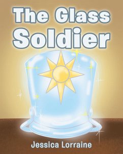 The Glass Soldier (eBook, ePUB) - Lorraine, Jessica